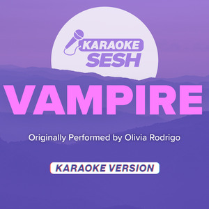 vampire (Originally Performed by Olivia Rodrigo) (Karaoke Version)