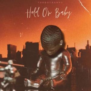 Hold on baby