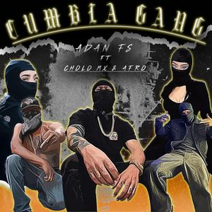 Cumbia Gang (feat. Cholo Mx & Afro)