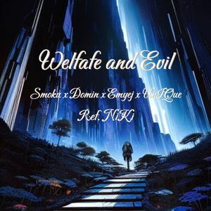 Smoku (Welfare and Evil) (feat. Domin, Emyej, UnIQue & NiKi)