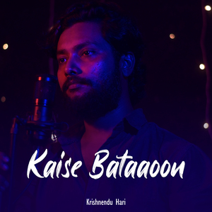 Kaise Bataaoon (Cover)
