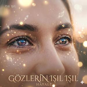 Gözlerin Işıl Işıl