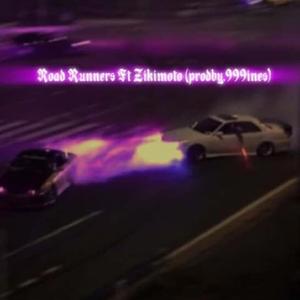 Road Runners! (feat. Zikimoto)