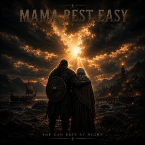 Mama Rest Easy (Reimagined)