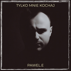Tylko Mnie Kochaj