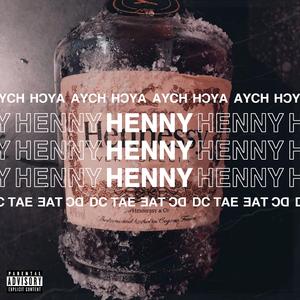 HENNY (feat. D.C Tae)