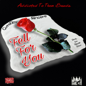 Fell For You (feat. $iincere)