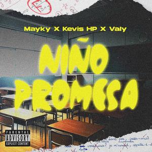 Niño Promesa (feat. Kevis, Maykyy & Valy)