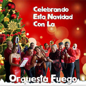 Celebrando Esta Navidad Con la Orquesta Fuego