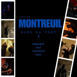 Montreuil Aura Sa, Pt. 1 (feat. Toothpick & Ange)