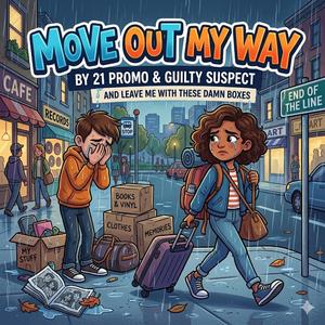 Move out my way (feat. Guilty Suspect & Haibo Richie)