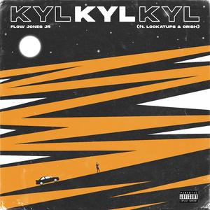 KYL (feat. Lookatups & Orish)