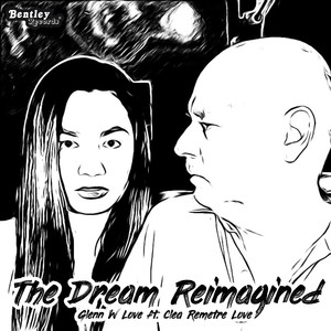 The Dream Reimagined