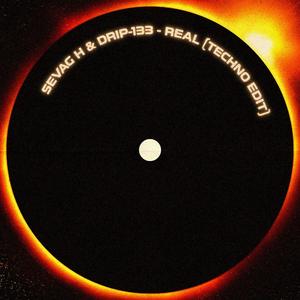 Real (feat. drip-133) (Techno Edit)