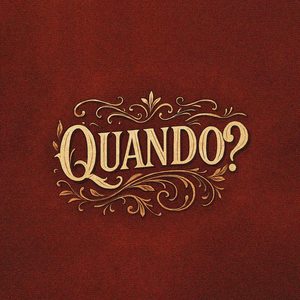 Quando?