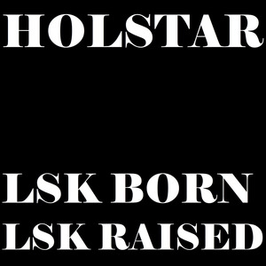 Lsk Born Lsk Raised