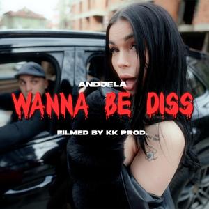 WANNA BE DISS (AUDIO)