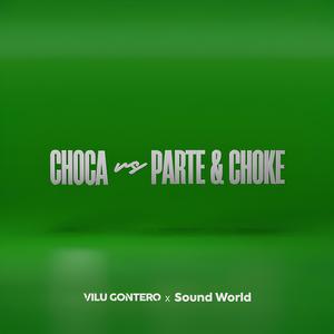 Choca vs Parte y Choke