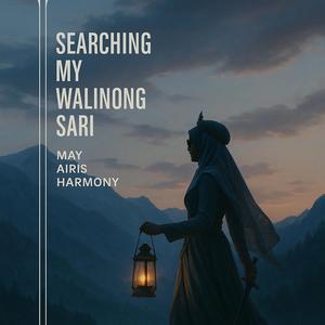 Searching My Walinong Sari