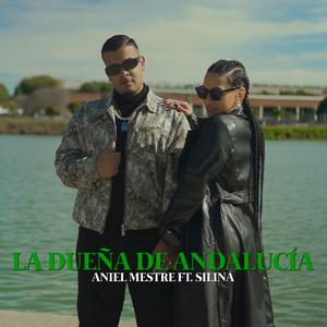 LA DUEÑA DE ANDALUCÍA (feat. Silina)