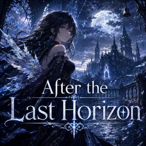 After the Last Horizon