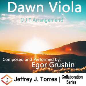 Dawn Viola (J J T Arrangement) [feat. Egor Grushin]