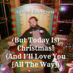 (But Today Is) Christmas [And I'll Love You [All the Way]]
