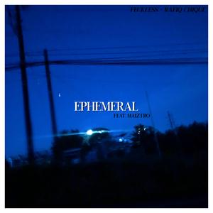 Ephemeral (feat. Maiztro)