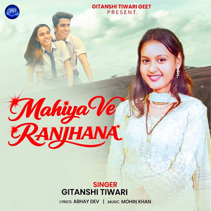 Mahiya Ve Ranjhana