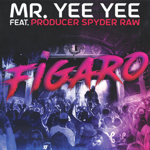 Figaro (feat. Producer Spyder Raw)
