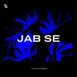 Jab Se