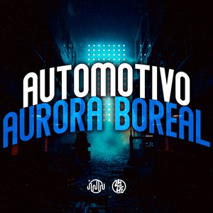 Automotivo Aurora Boreal