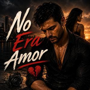 No Era Amor