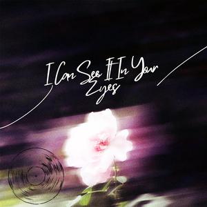 I Can See It In Your Eyes (Sped Up)