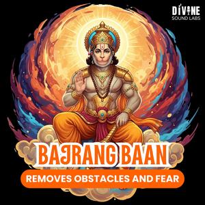 Bajrang Baan (Powerful Hanuman Mantra) Removes Obstacles and Fear