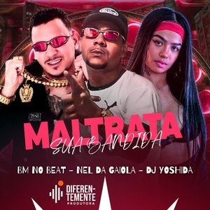 Maltrata Sua Bandida