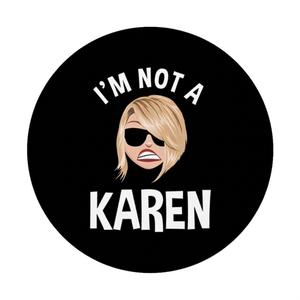 I'm not a KAREN