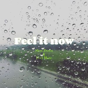 Feel It Now