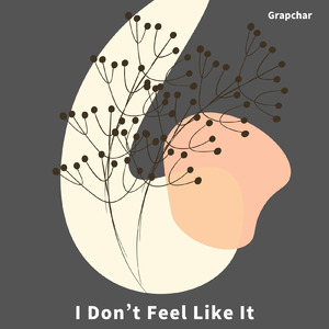 I Don't Feel Like it