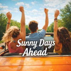 Sunny days ahead
