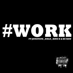 #Work (feat. Dolo, King D & Kc Raw)