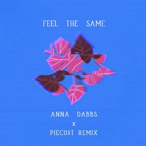 Feel The Same (PieCo$t Remix)