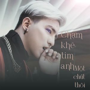 Chạm Khẽ Tim Anh Một Chút Thôi