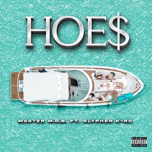 HOE$ (feat. Slypher K-ro)