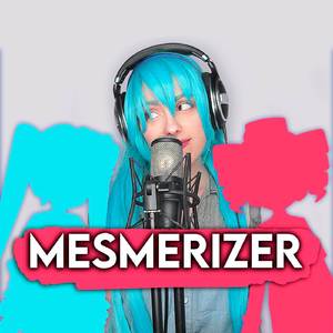 Mesmerizer ((Cover Español))