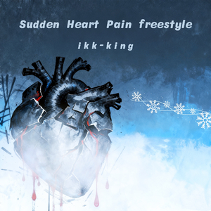 Sudden Heart Pain freestyle