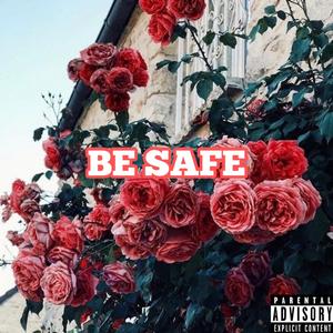 Be Safe