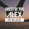 Alex in Black - Ghost of You