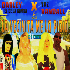 La Vecinita Me Lo Pidio