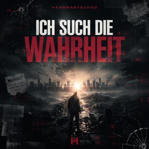 Ich such die Wahrheit